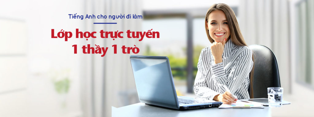 Hiệu Quả Vượt Trội Từ Mô Hình Học Tiếng Anh 1 Kèm 1 Trực Tuyến (2)